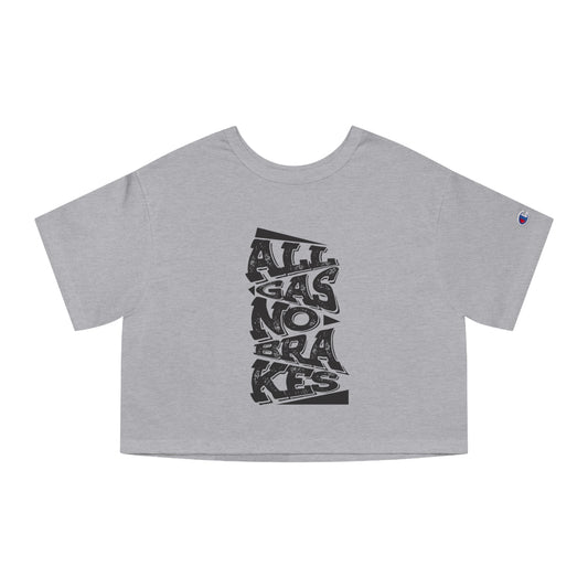 Women's Crop Top T-Shirt - "All Gas No Breaks" (Black)