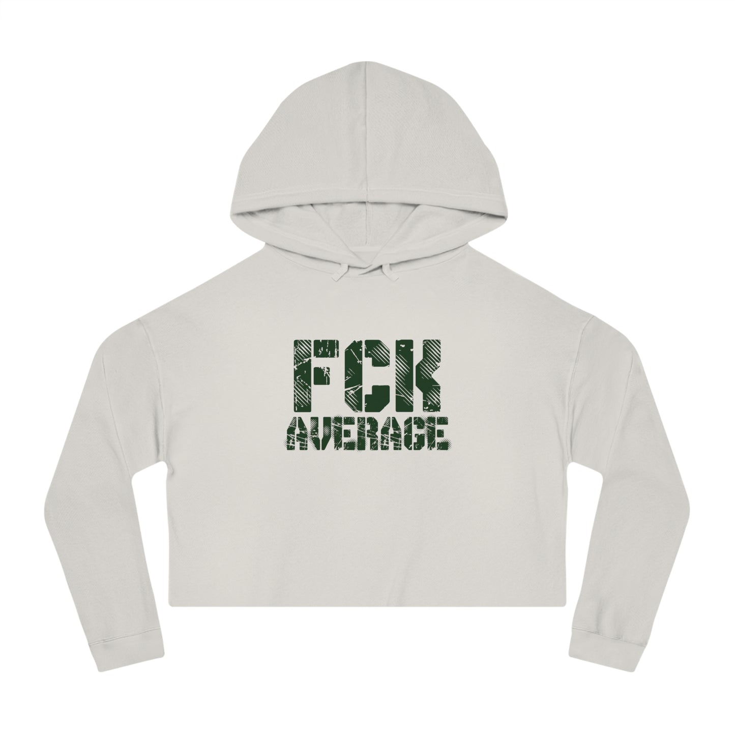 Women’s "FCK Average" Cropped Hooded Sweatshirt - Green