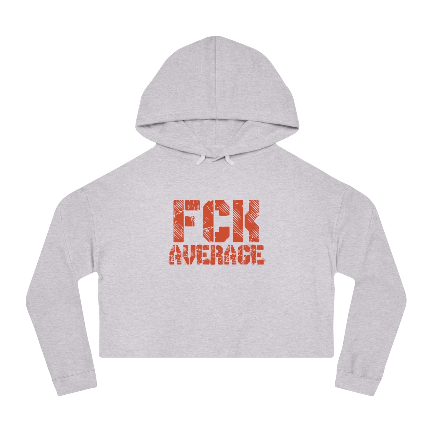 Women’s "FCK Average" Cropped Hooded Sweatshirt - Orange