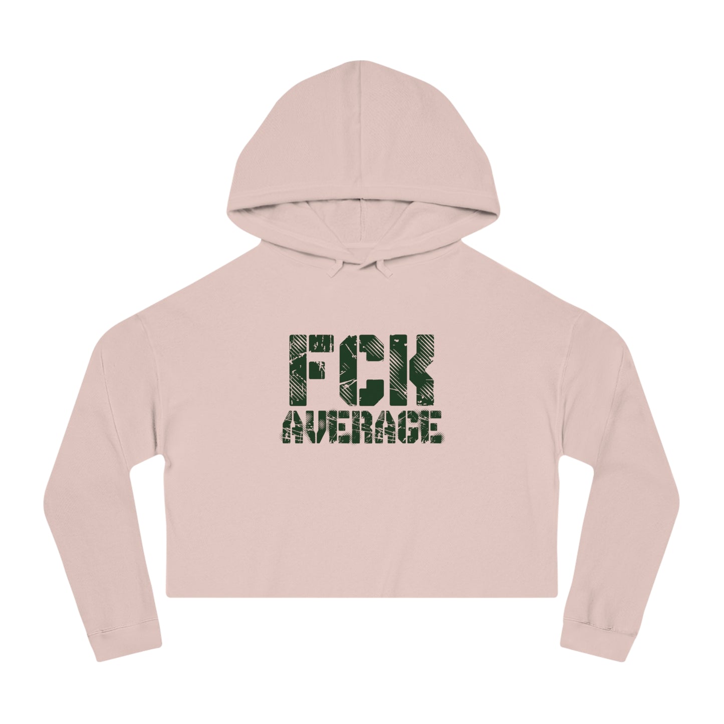Women’s "FCK Average" Cropped Hooded Sweatshirt - Green
