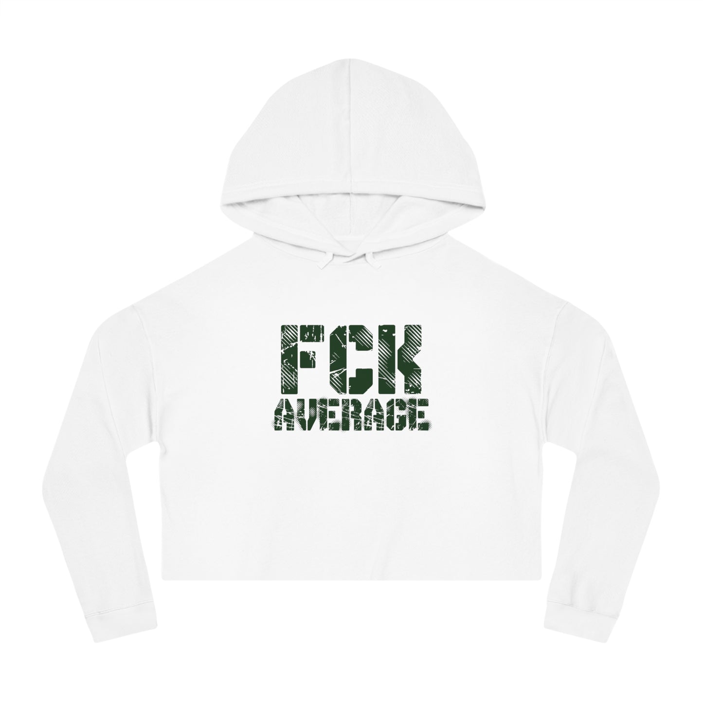 Women’s "FCK Average" Cropped Hooded Sweatshirt - Green